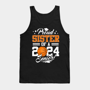 Proud Sister of a 2024 Senior Basketball Graduate Tank Top